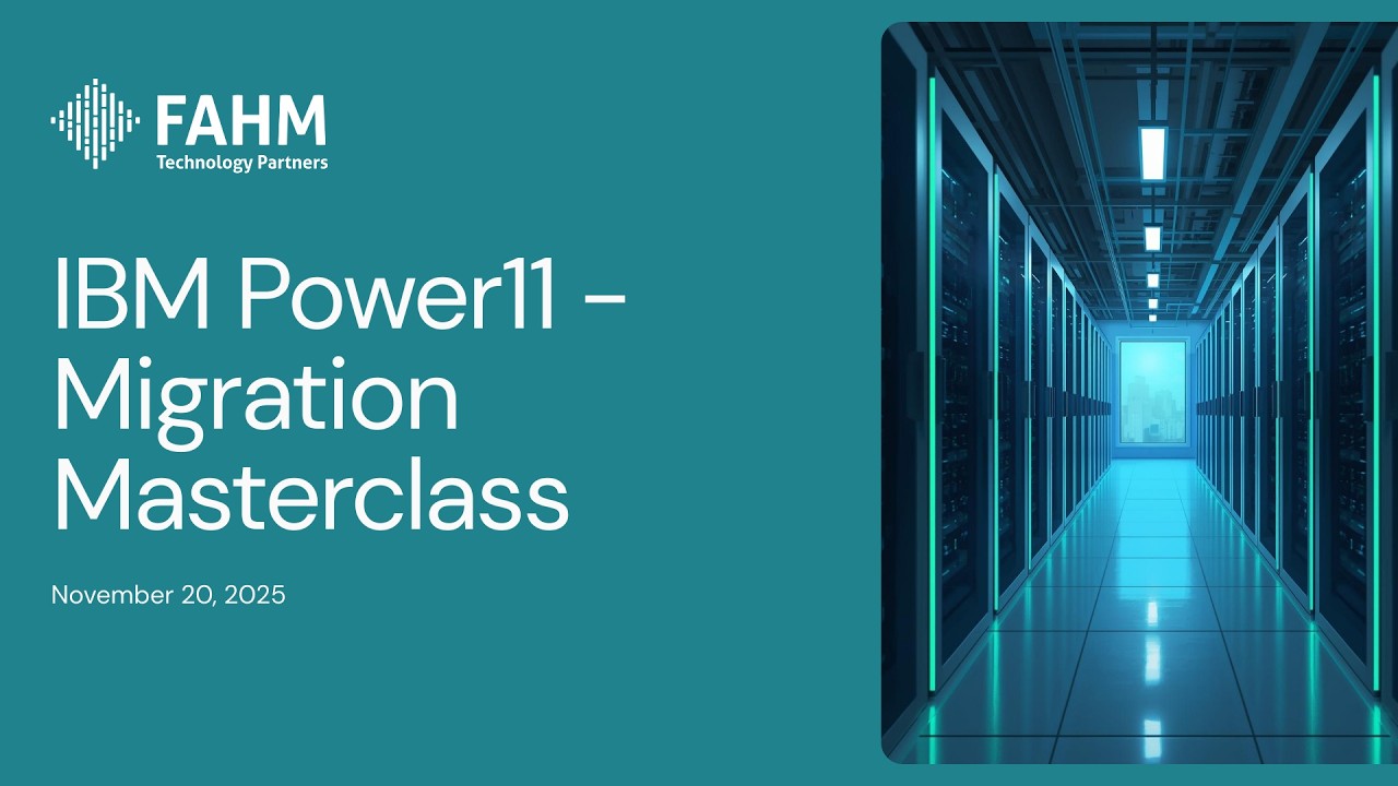 IBM Power11: Migration Masterclass - Webinar Recording