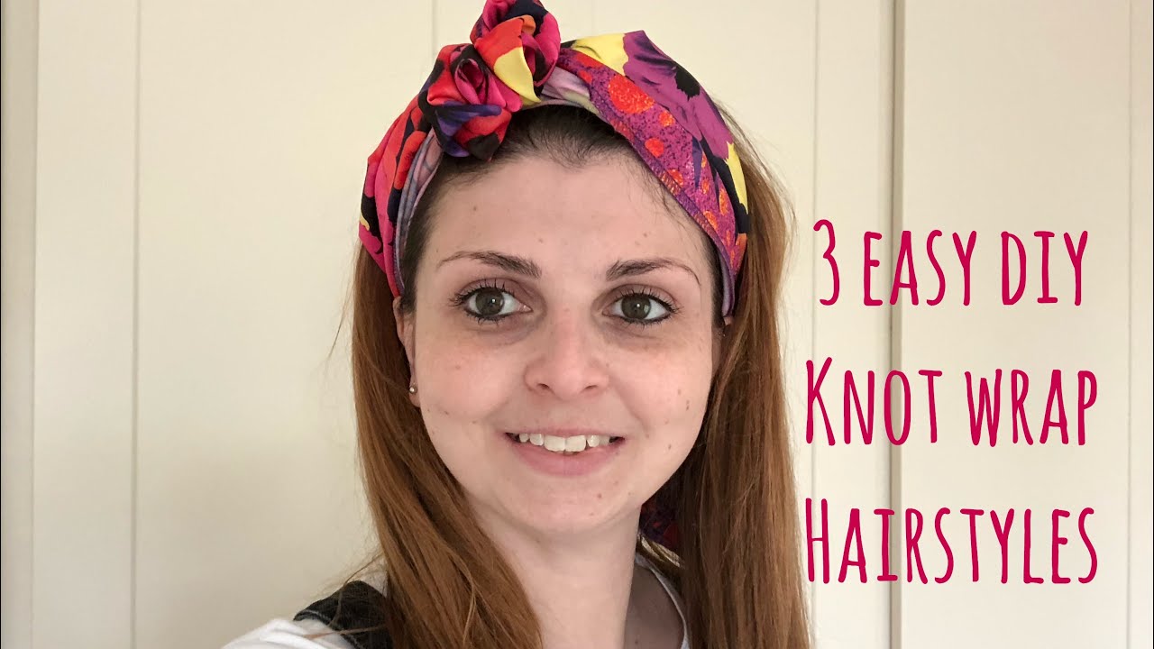 3 Easy DIY Lush Knot Wrap Hairstyles | Fashion | Melanie Kate