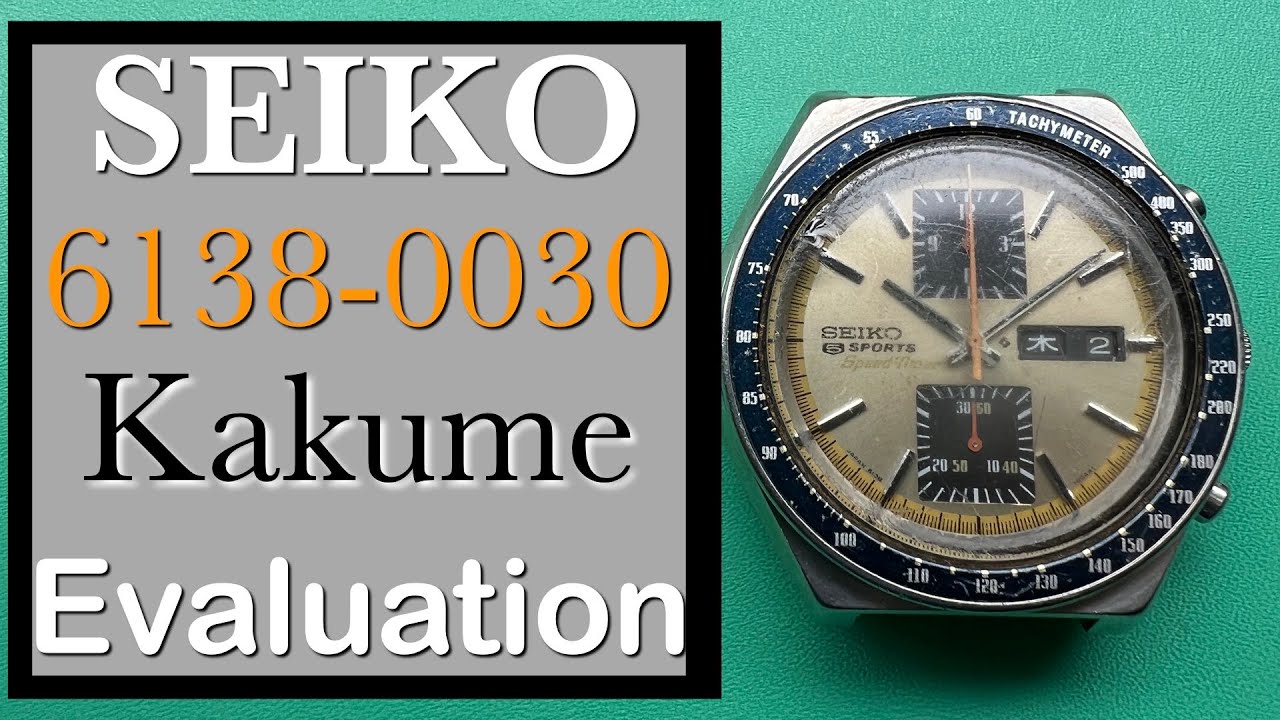 For S.C. -- Seiko 6138-0030 Kakume Evaluation