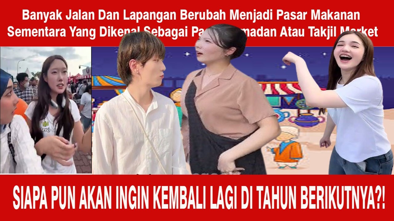 Bule Korea Keliling Pasar Ramadan Sampai Kalap