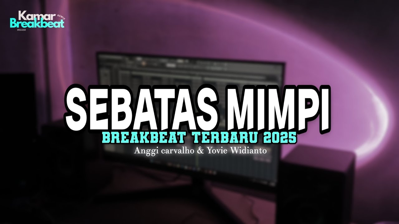 DJ SEBATAS MIMPI BREAKBEAT TERBARU 2025
