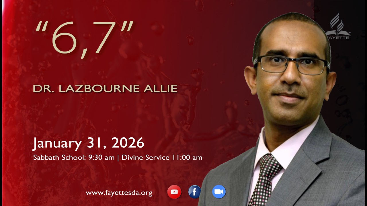 January 31, 2026  || Fayette SDA Church || Sabbath Morning Worship Experience