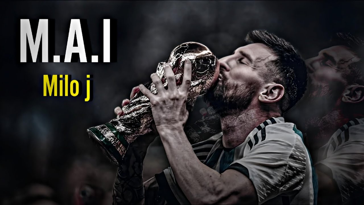 Lionel Messi - M.A.I (Milo j)