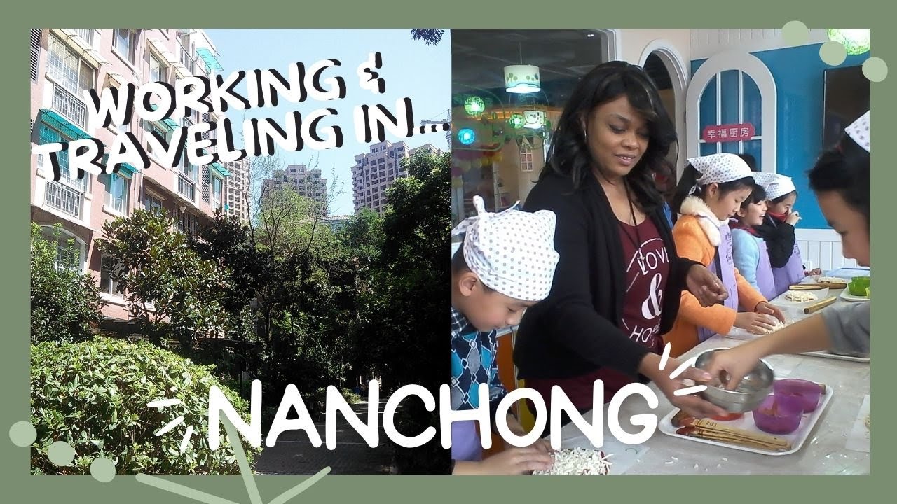 TRAVEL 2022 | Teaching and Traveling in Nanchong, China