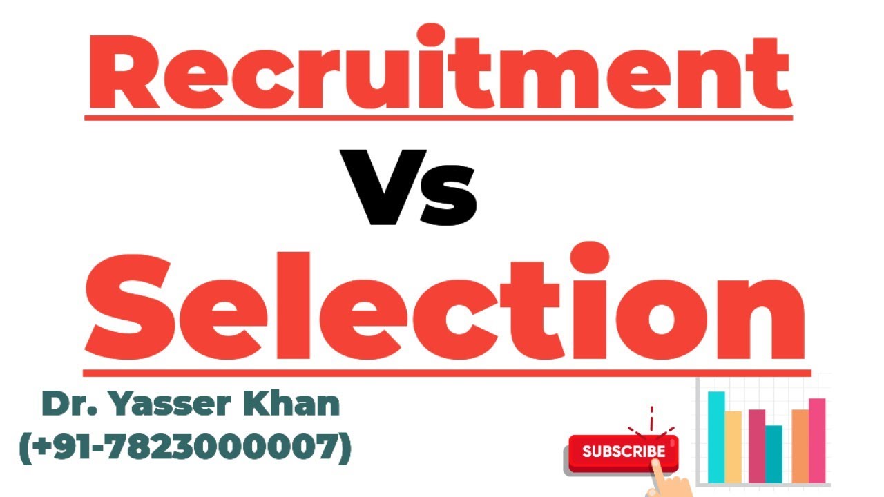 Recruitment Vs Selection