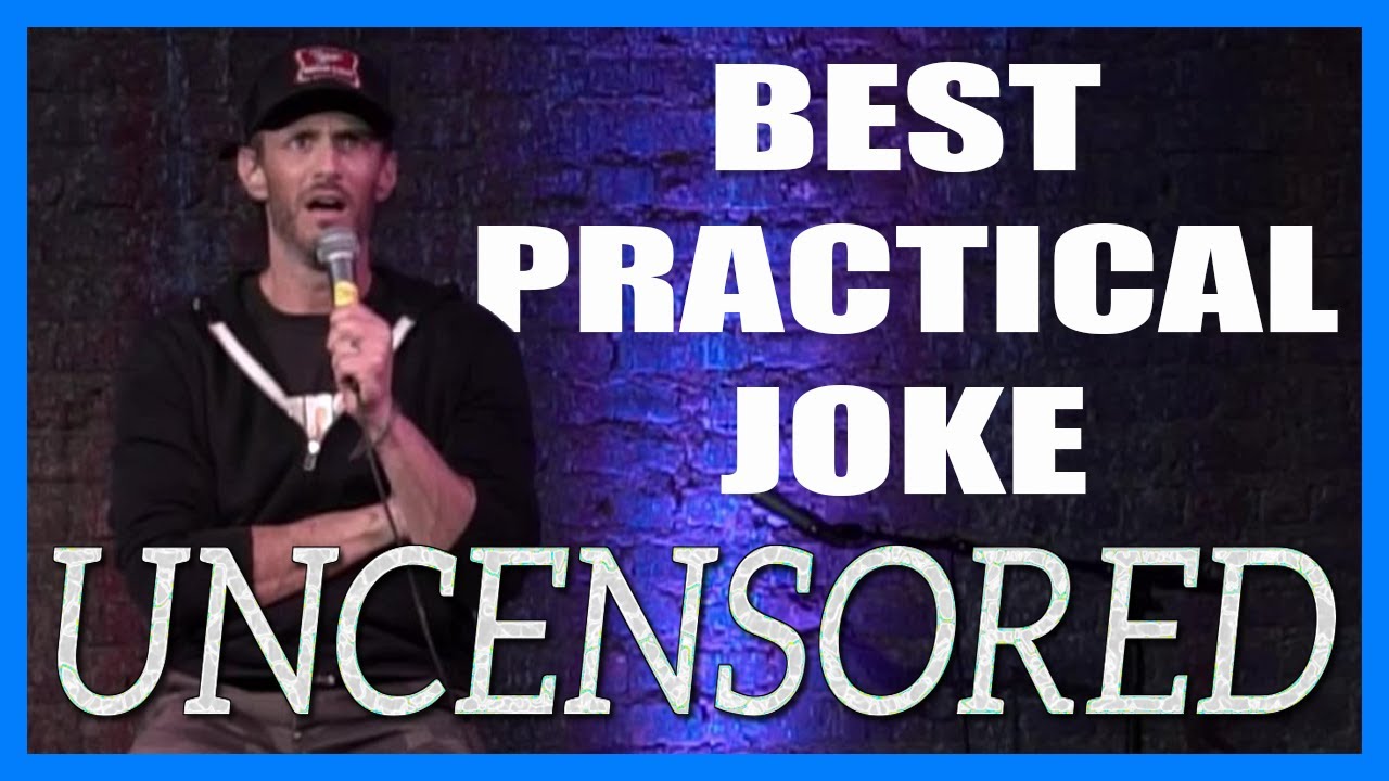 Best Practical Joke (uncensored)