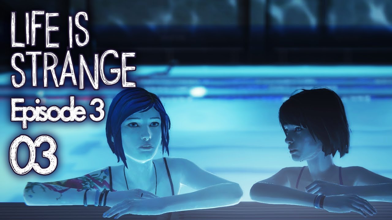 LIFE IS STRANGE [S03E03] - Nachtbaden ★ Let's Play Life is Strange (Gronkh ReUp)