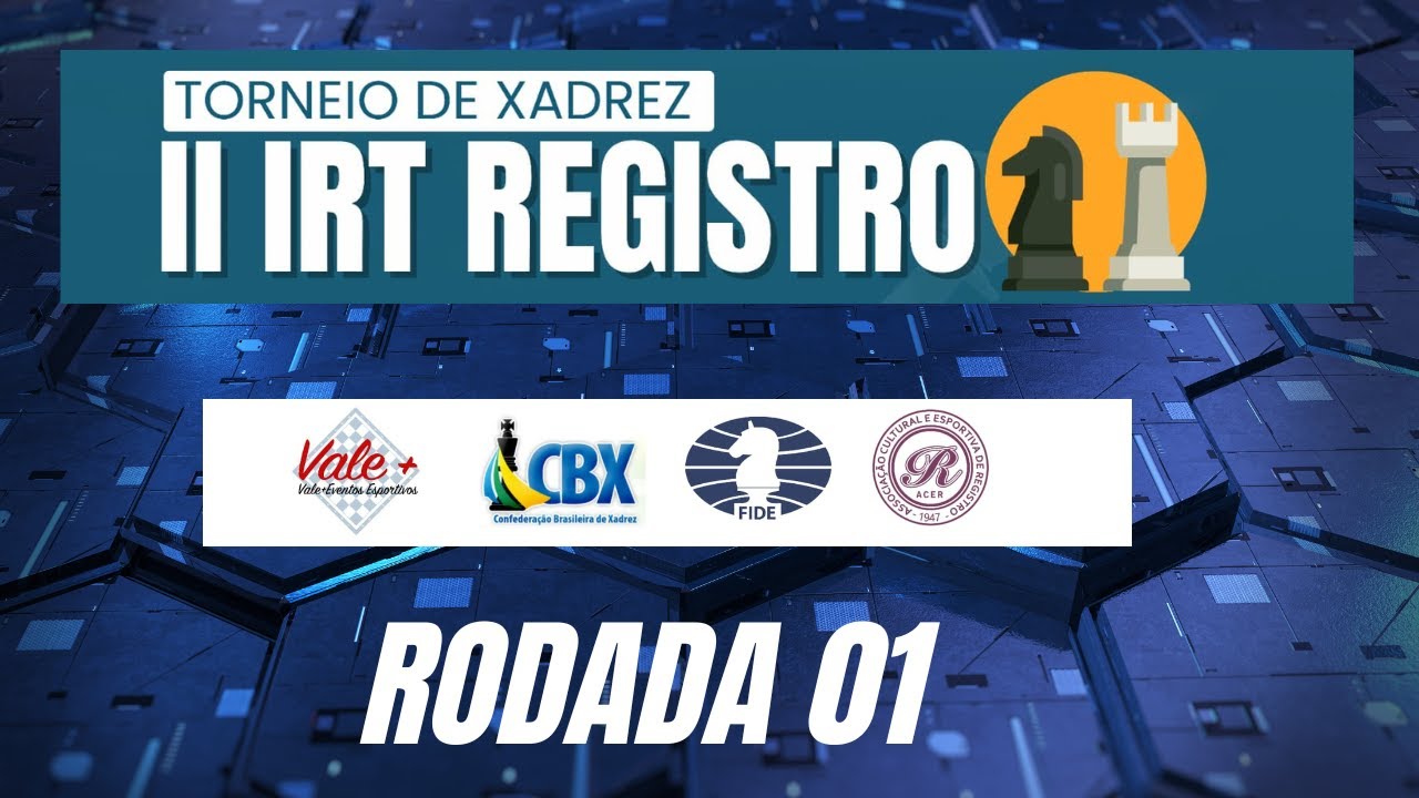 2º IRT CIDADE DE REGISTRO / STD 60+30 / RODADA 01 de 06 / lichess.org