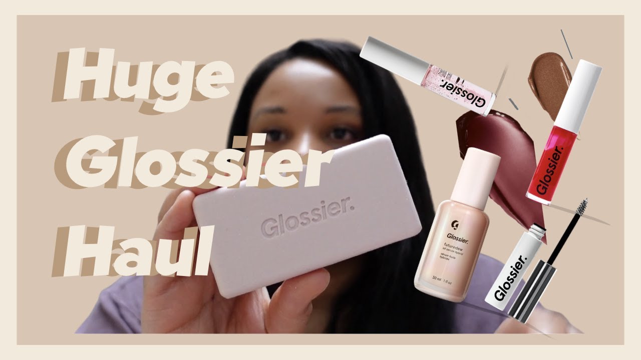 Huge Glossier Haul