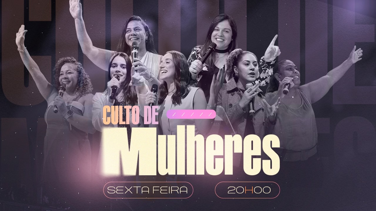 Culto de Mulheres | 20h  - 06/03 | @PrBrunoNunes