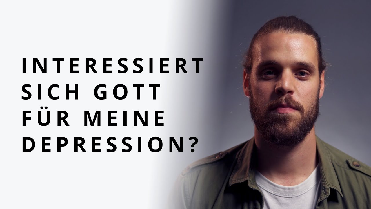 Depressionen als Christ - Was denkt Gott darüber?