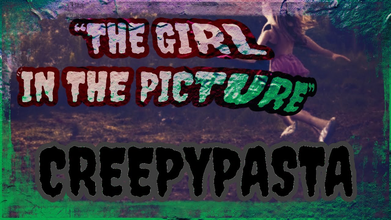 ASMR (MOST HAUNTING CREEPYPASTA ON THE INTERNET) “Girl in The Picture”