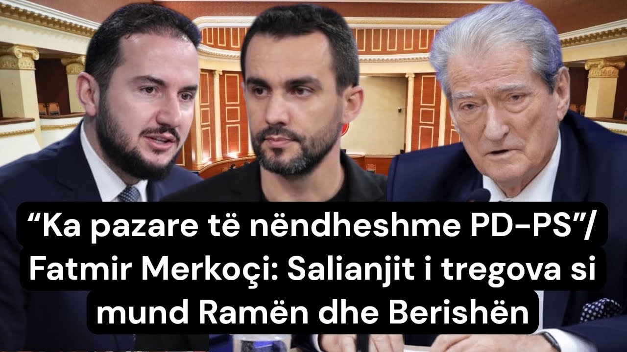 “Ka pazare të nëndheshme PD-PS”/ Fatmir Merkoçi: Salianjit i tregova si mund Ramën dhe Berishën