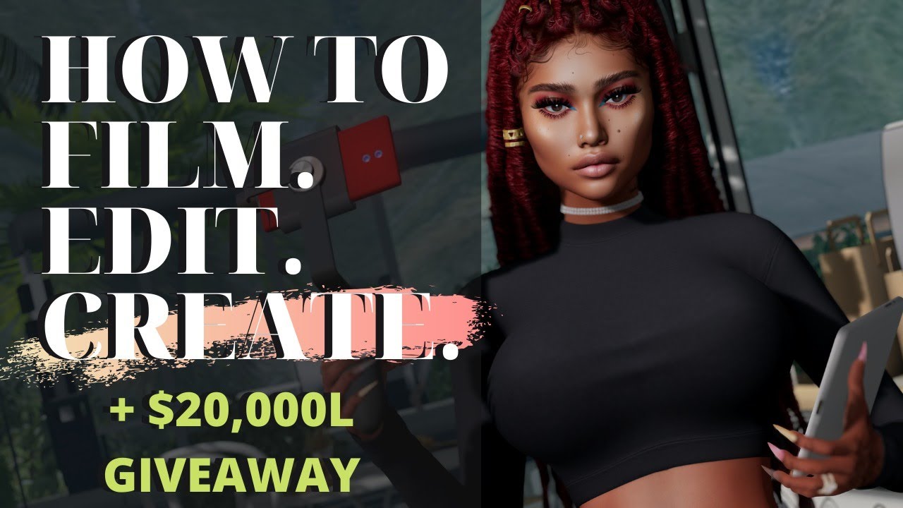 MACHINIMA 101 + $20,000L Giveaway - How to Film, Edit, Create a Second Life Series