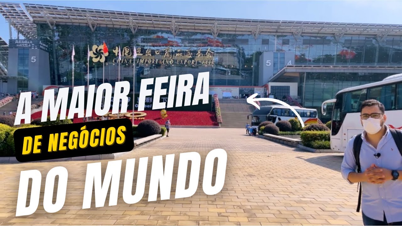 💡[CANTON FAIR] FEIRA DE CANTÃO A MAIOR FEIRA DE NEGÓCIOS DO MUNDO - FEIRA DE NEGÓCIOS NA CHINA #2