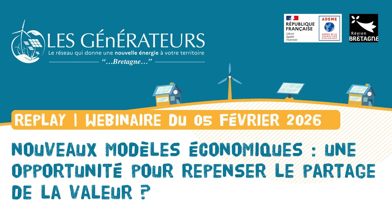 REPLAY | Webinaire Générateurs du 05/02/2026 | Nouveaux modèles économiques et partage de la valeur.