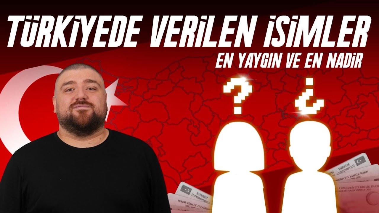 Türkiye'deki en yaygın ve en nadir isimler?