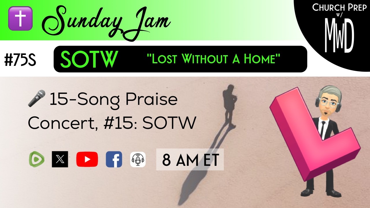 ✝️ #75S 🎤Sunday Jam, ft SOTW: 