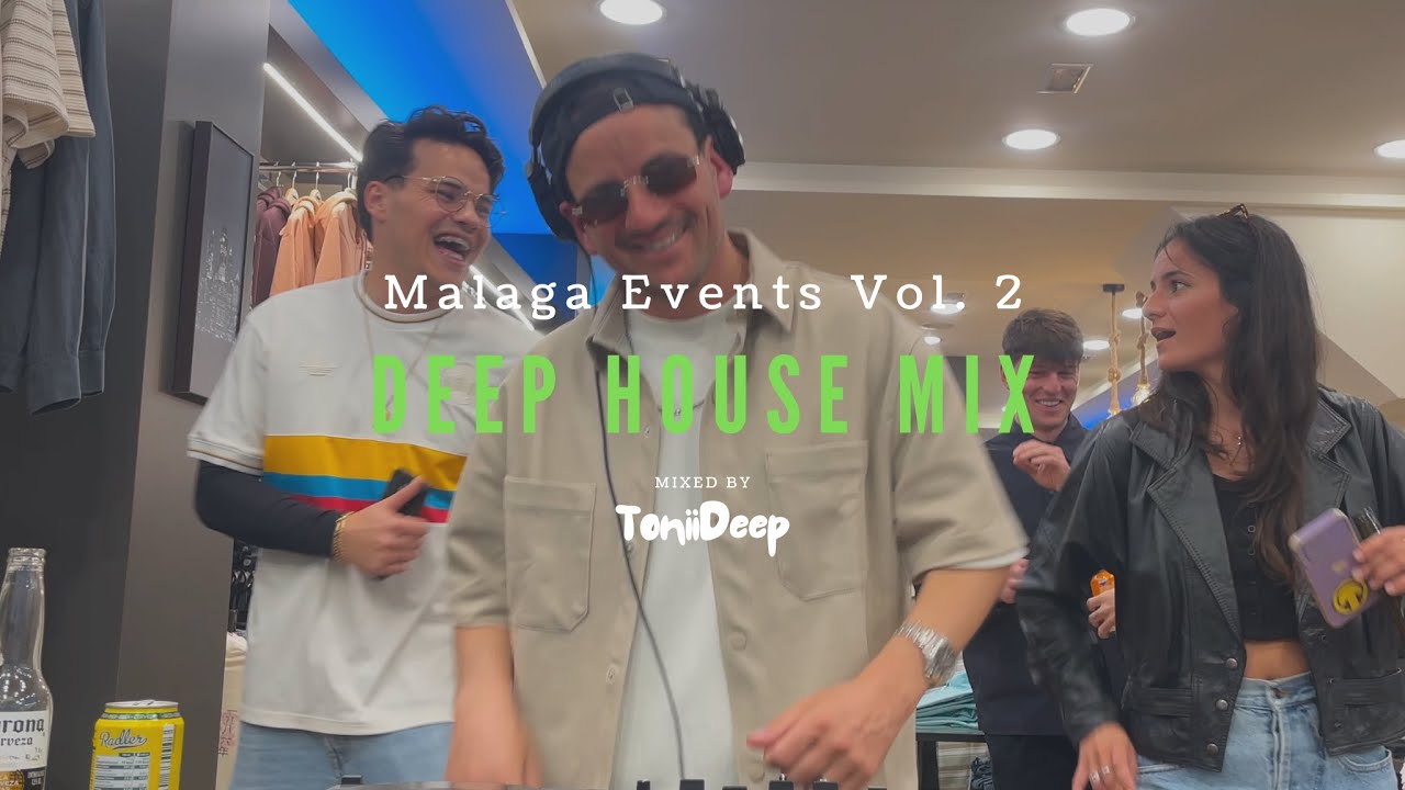 Deep House Mix | Clothing Store | Malaga Events Vol. 2 by Toniideep