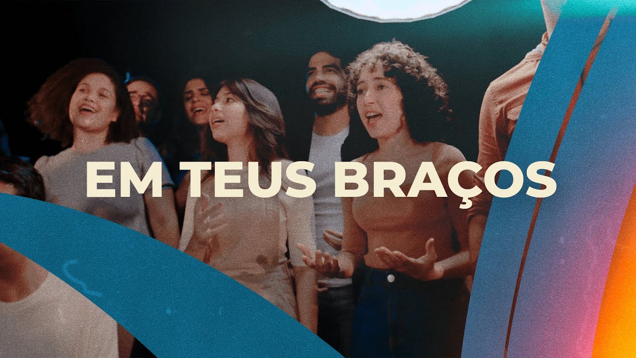 Em Teus Braços | Coral Jovem de Brasília