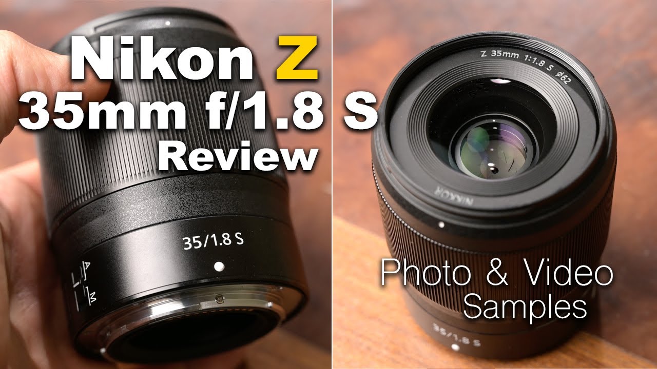 Nikon Z 35mm f/1.8 S lens Review  Sample images and video clips