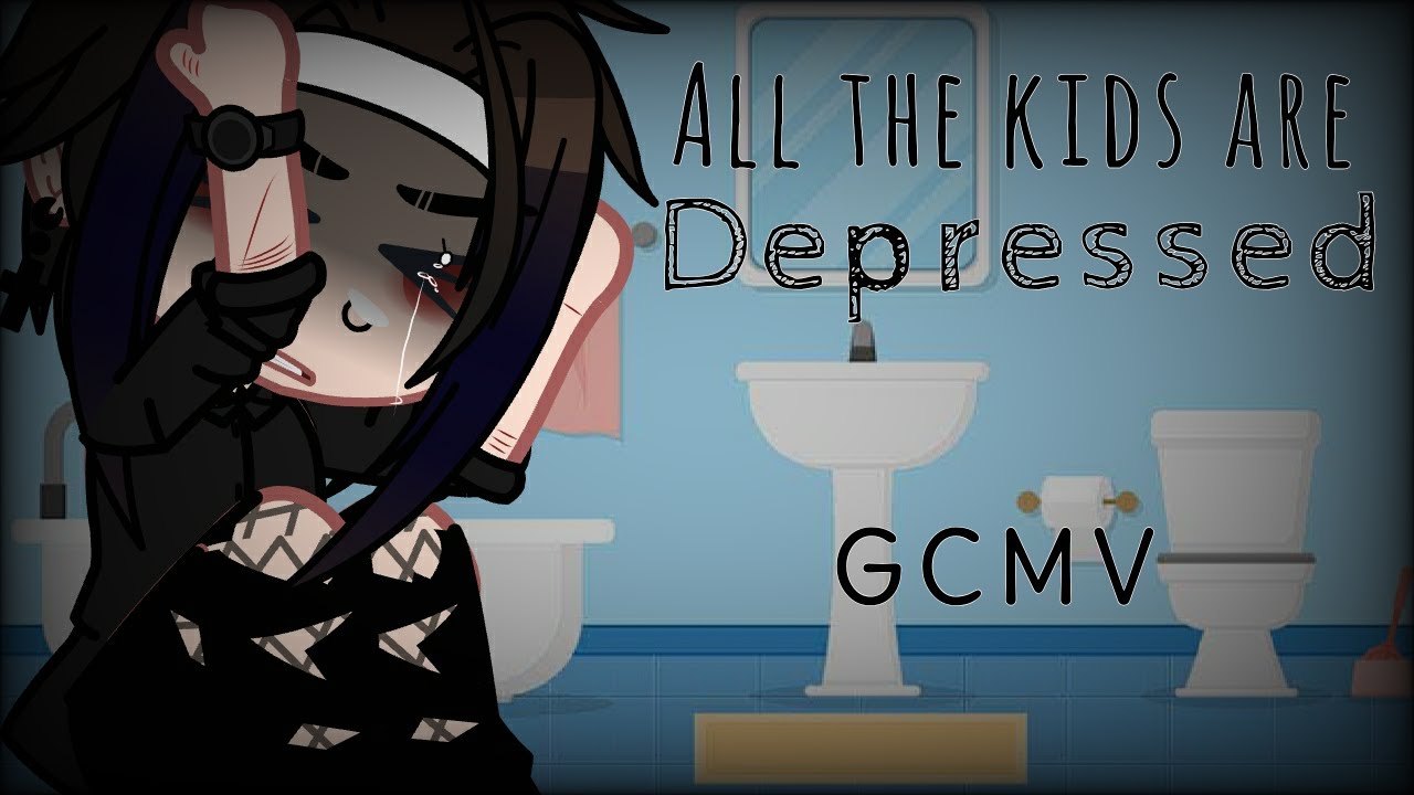 All The Kids Are Depressed || GCMV || irl || TW || Gacha Club || • Aiden •