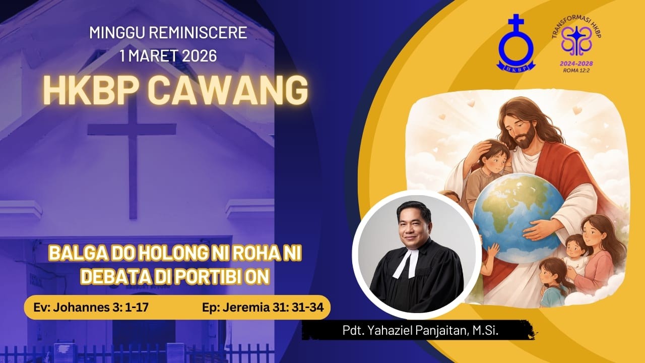 IBADAH MINGGU REMINISCERE, 1 MARET 2026 HKBP CAWANG RESS. SUTOYO