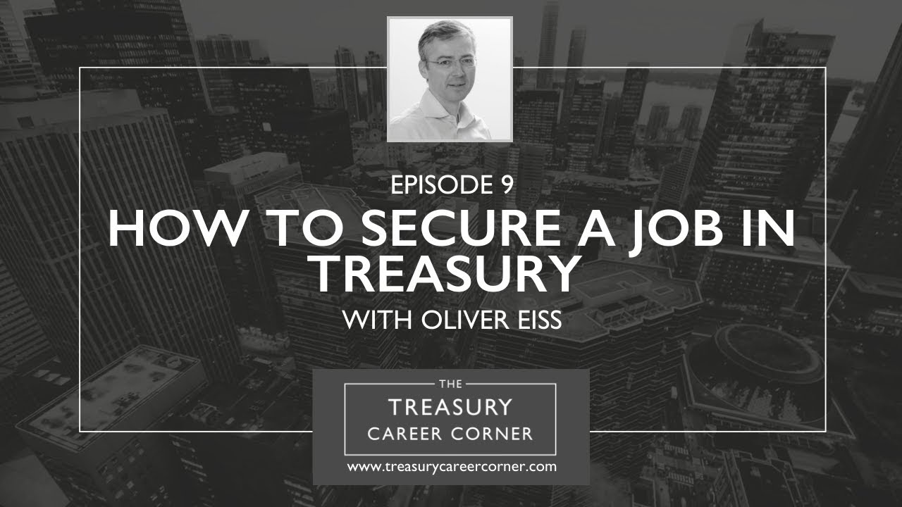 How to Secure a Job in Treasury with Oliver Eiss, Group Treasurer at Johnson Matthey