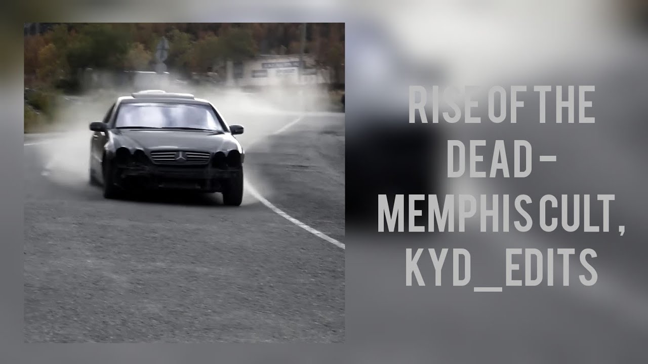 Rise of the dead &ndash; Memphis cult, Kyd_Edits