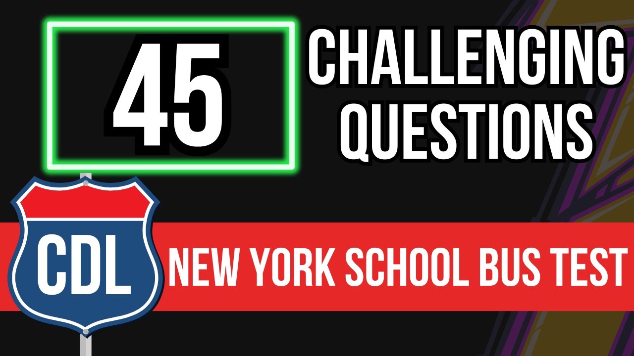 New York CDL School Bus Test Questions And Answers 2026 (NY Study Guide & Practice Written Exam)