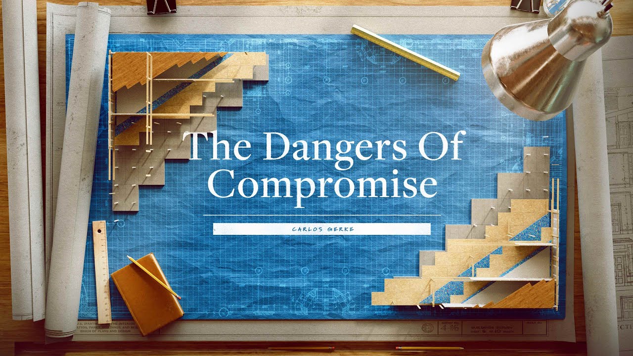The Dangers Of Compromise | Carlos Gerke