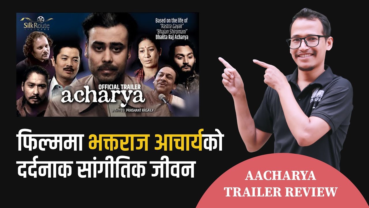 Acharya Nepali Movie | Bhaktaraj Acharya Biopic | Aago ko rap jiban | Review Vibes - Ekraj Pradhan