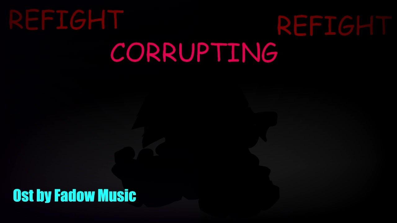 FNF Corruption REFIGHT | Corrupting - ost