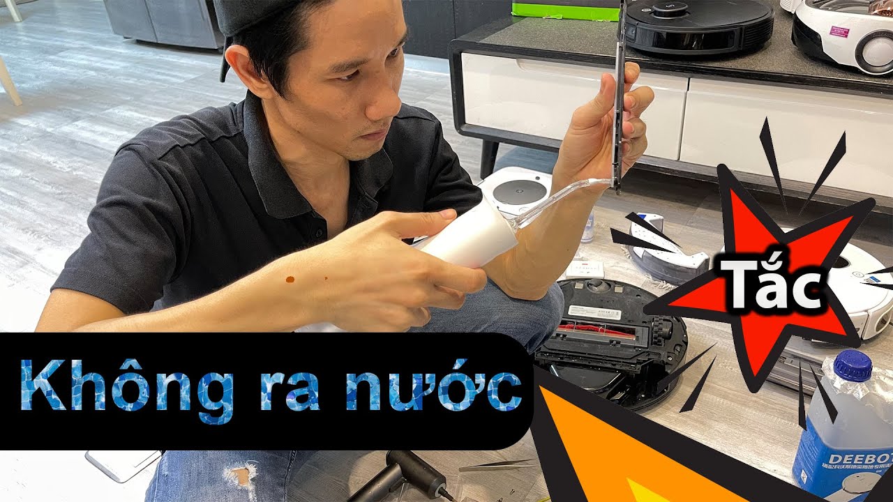 Cách sửa lỗi robot hút bụi lau nhà không ra nước, tắc van, chết máy bơm: dễ như ăn cháo