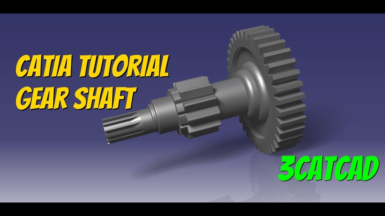CATIA Tutorial - Design melding- Gear Shaft