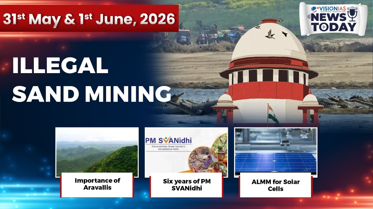 News Today | Daily Current Affairs | 31st May & 1st June, 2026