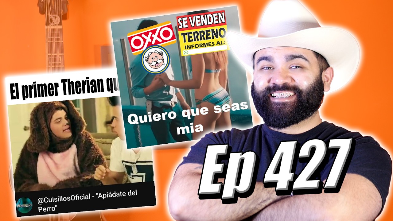 MEMES NORTE&Ntilde;OS - Ep. 427