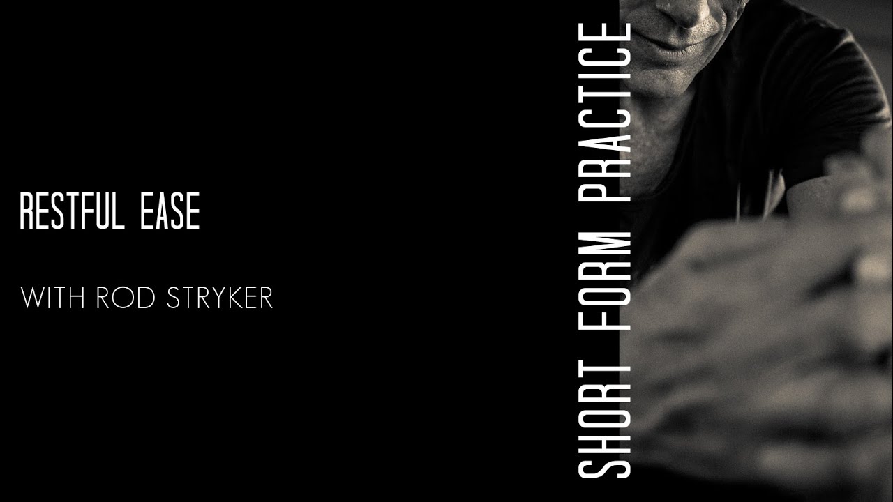 Short Form Practice: Restful Ease