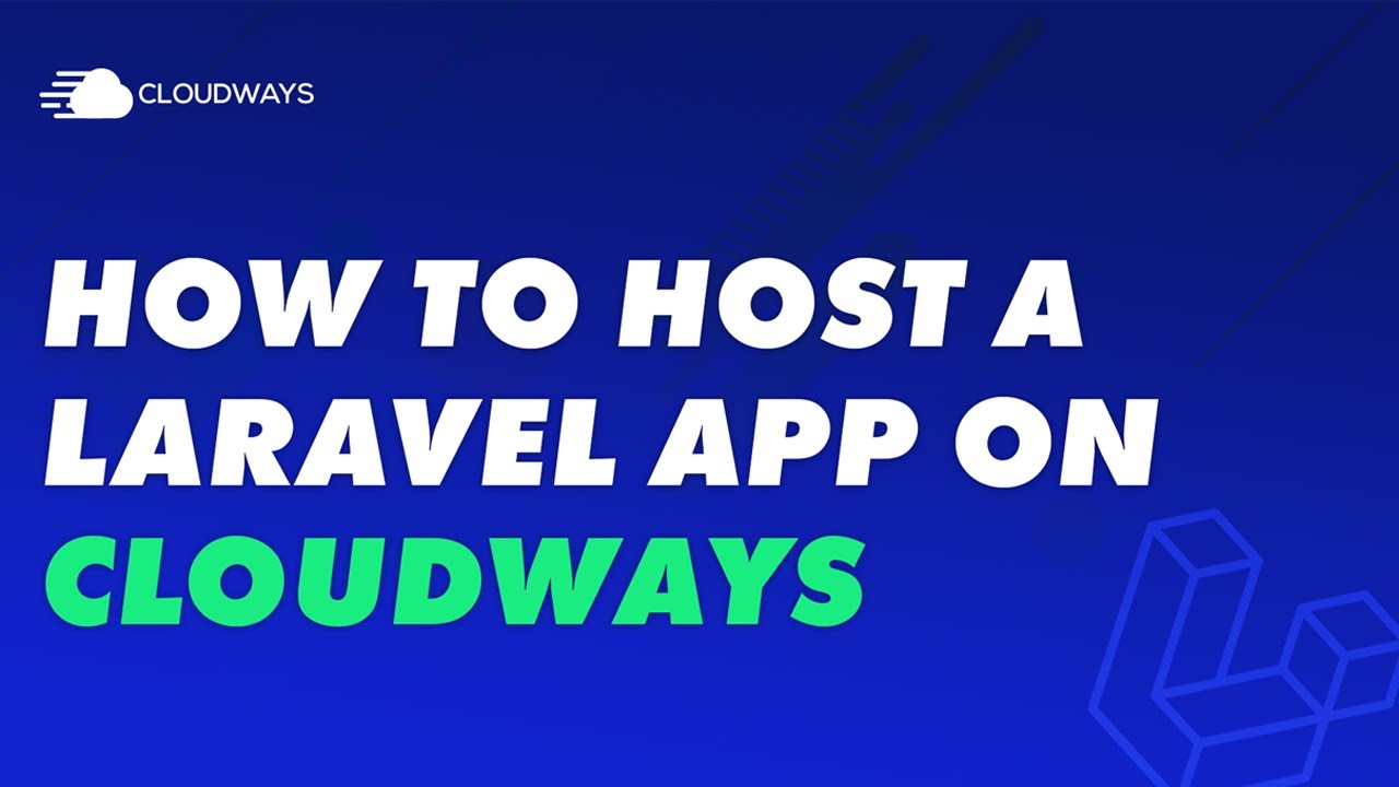 How to Host a Laravel Project On Cloudways | Laravel Host On Cloud