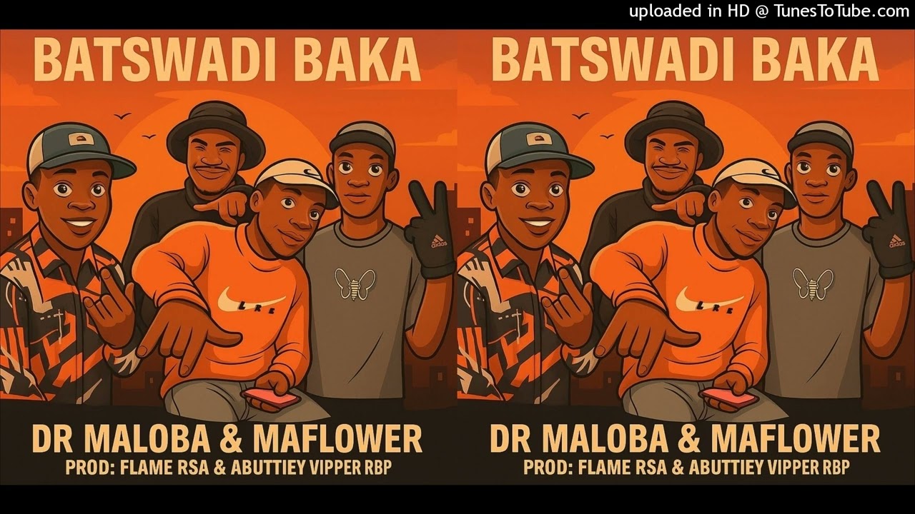 Batswadi Baka (Feat. Maflower) - Dr Maloba × Flame Rsa × Abutiey Vipper Rbp