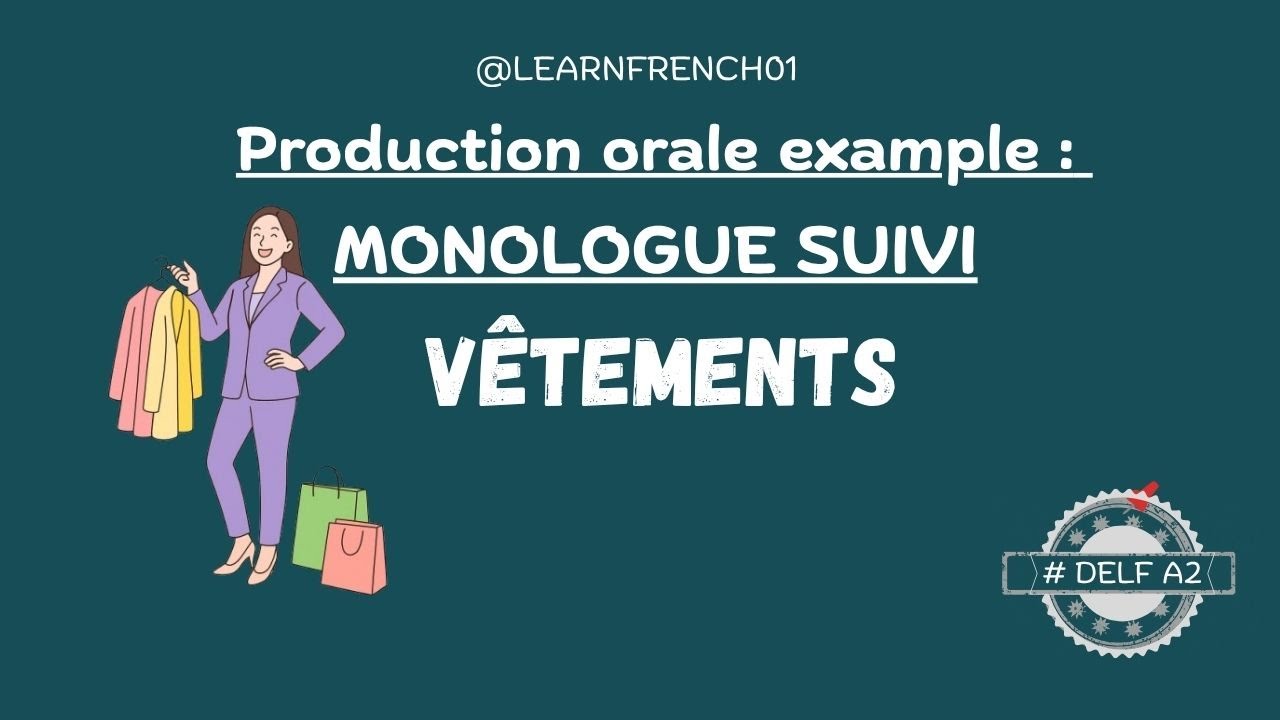 DELF A2 - PRODUCTION ORALE | EXAMPLES DE MONOLOGUE SUIVI | VÊTEMENTS |