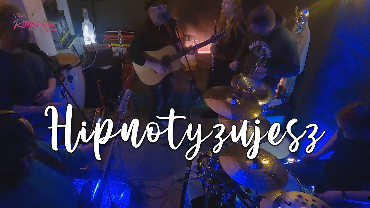 The Rabarbar Band - Hipnotyzujesz
