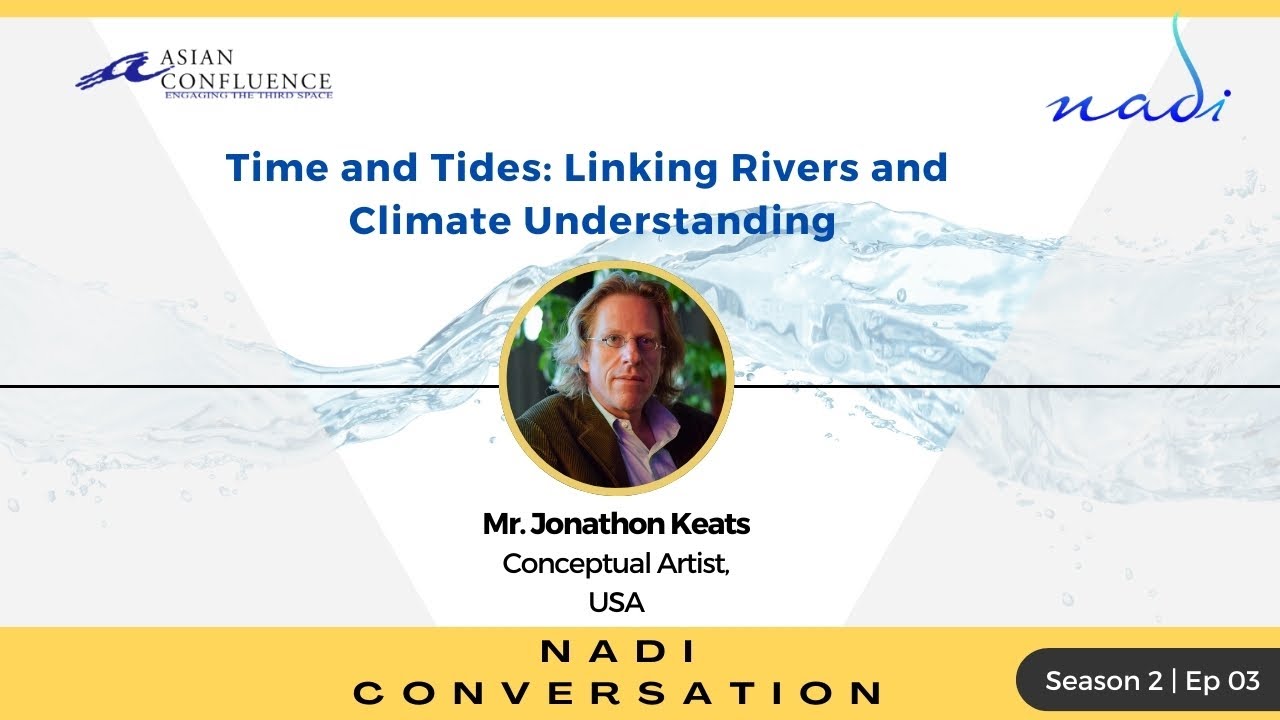 Time and Tides: Linking Rivers and Climate Understanding | NADI Conversation Ep. 3 | Jonathon Keats