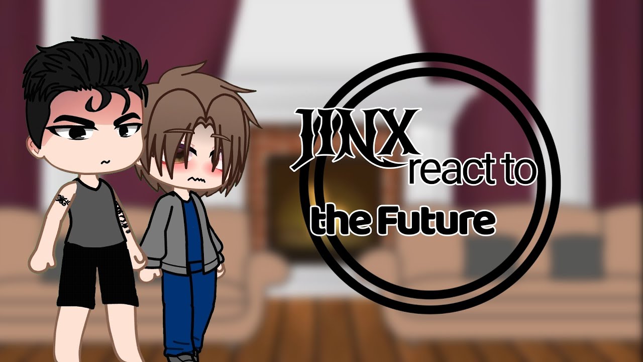 Jinx react to the Future | Gnrv | (cr in desc)