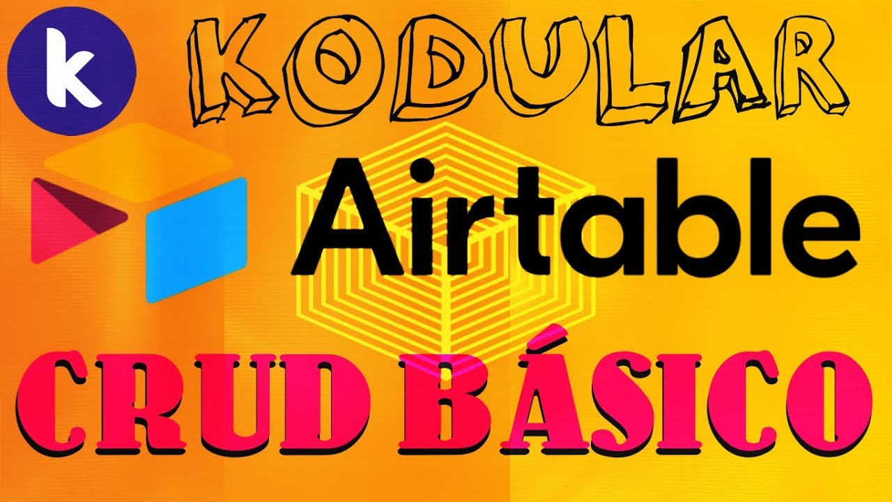 #KODULAR | CRUD AIRTABLE BÁSICO - DO JEITO MAIS FÁCIL
