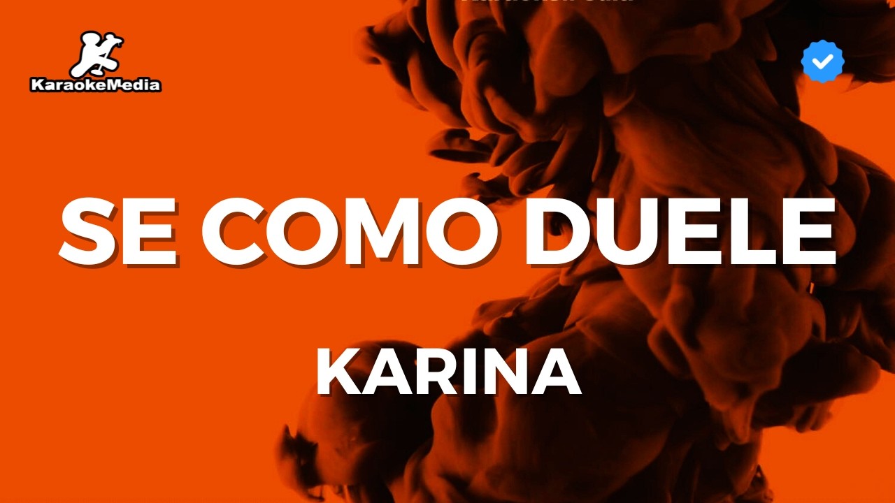 Karina - Se como duele (Karaoke versión)