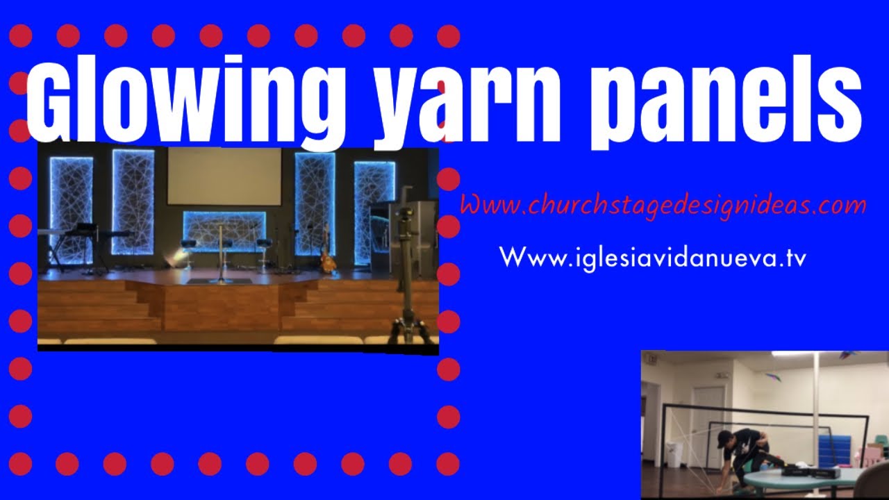 GLOWING YARN PANELS - Church Stage Design Ideas