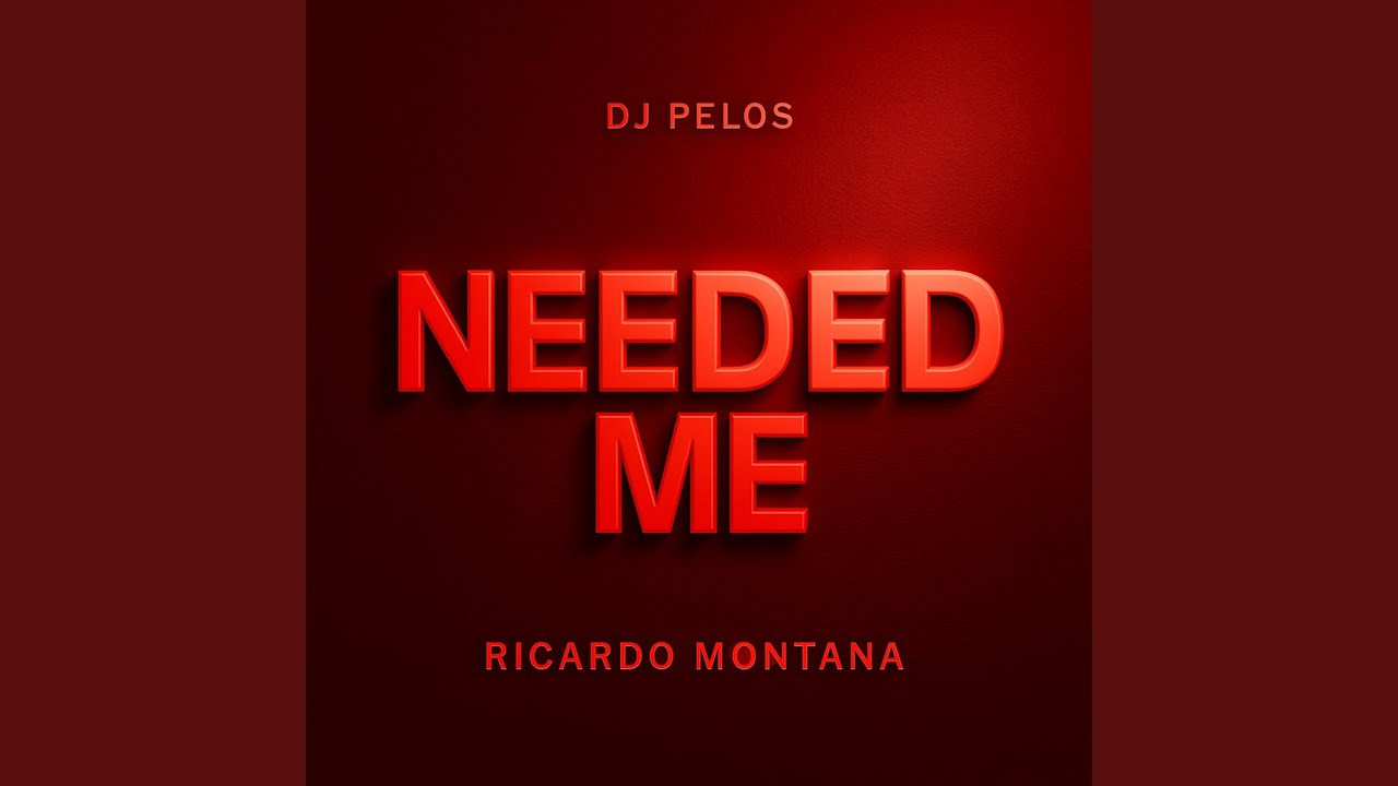 Needed Me