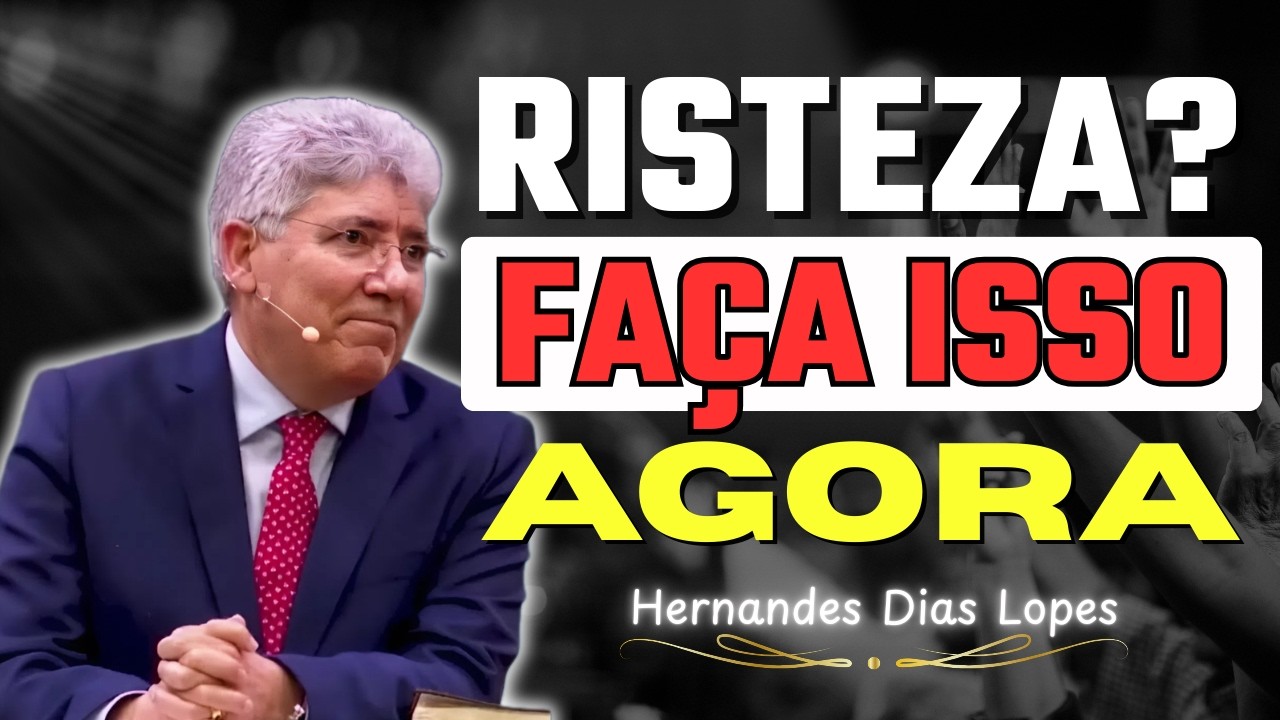 Oração Muda Tudo: A Arma Mais Poderosa Contra a Tristeza | Hernandes Dias Lopes