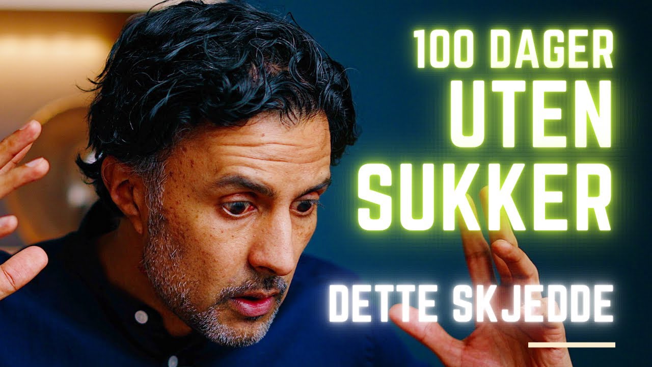 Jeg gikk 100 dager UTEN sukker - sjekk resultatene!